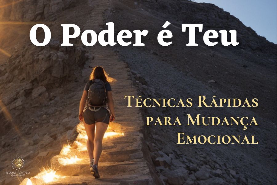 TÉCNICAS RÁPIDAS PARA MUDANÇA EMOCIONAL