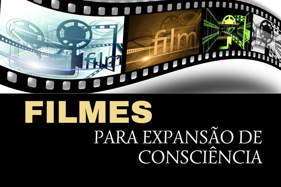 Filmes Para Expansão de Consciência